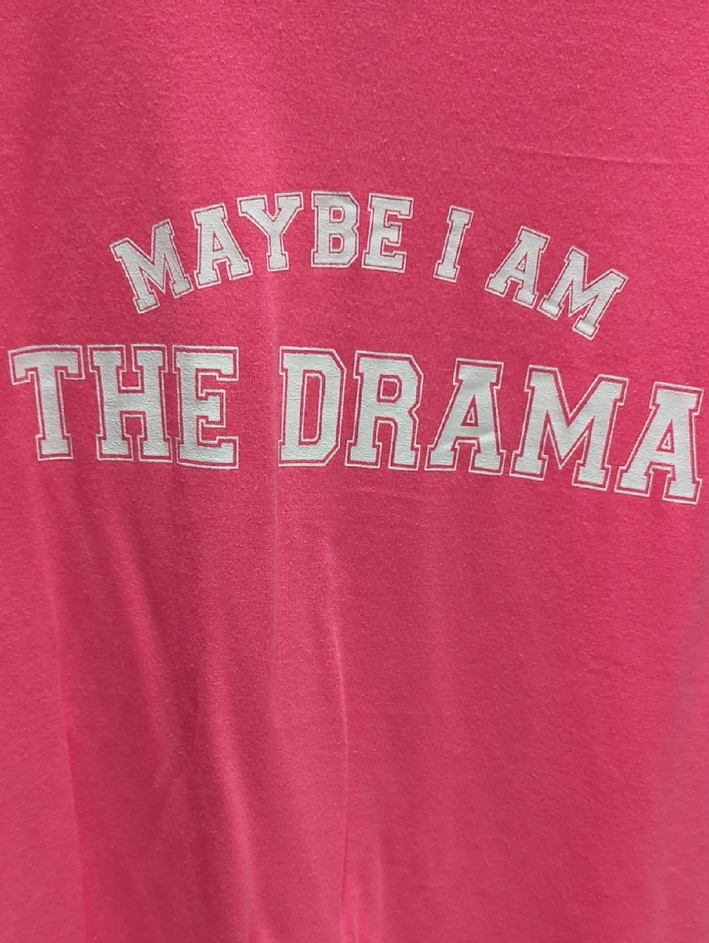 Womens Pink 'Maybe I Am The Drama' T - Shirt Small NWOT